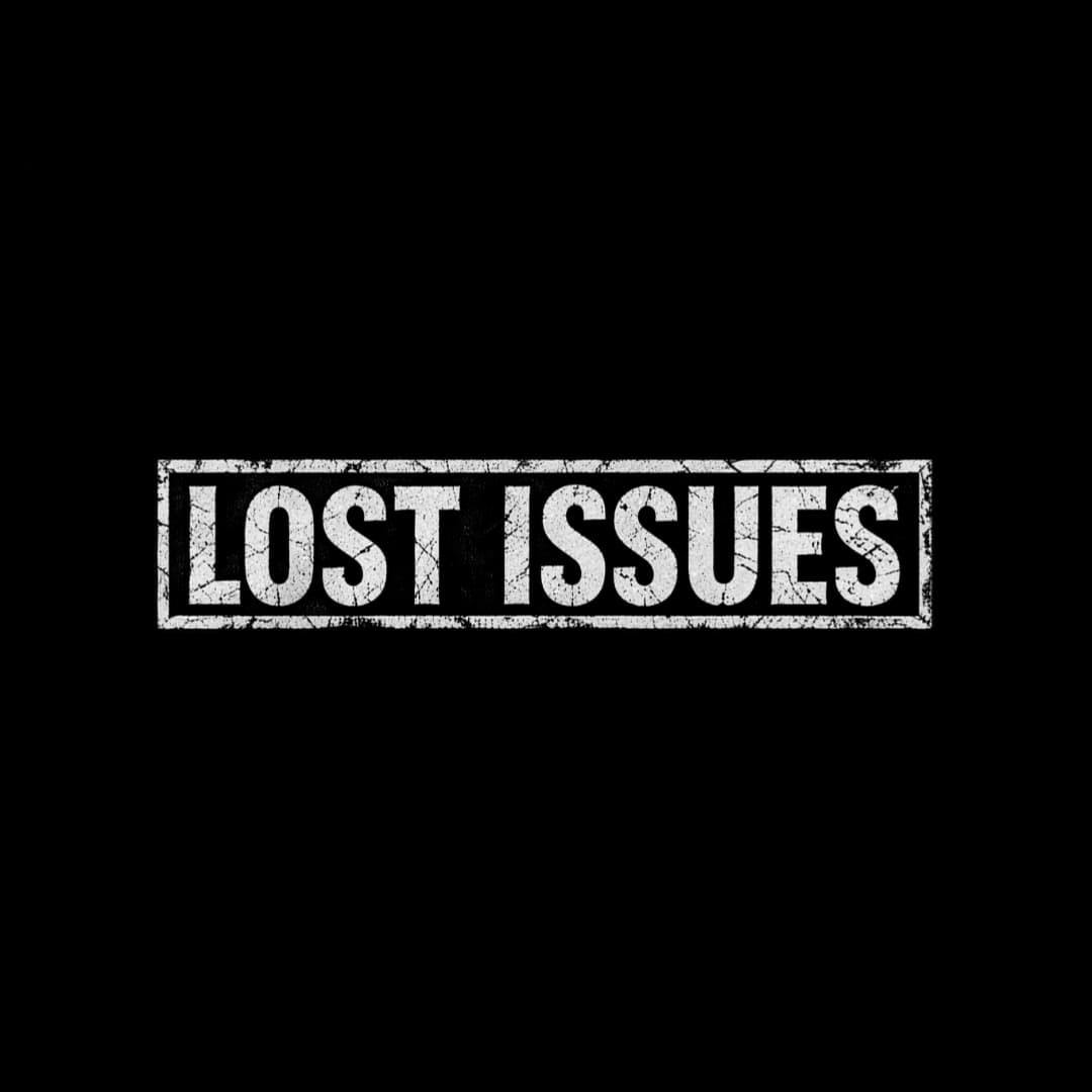 LOST ISSUES
